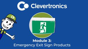 Module 3 – Emergency Exit Sign Products